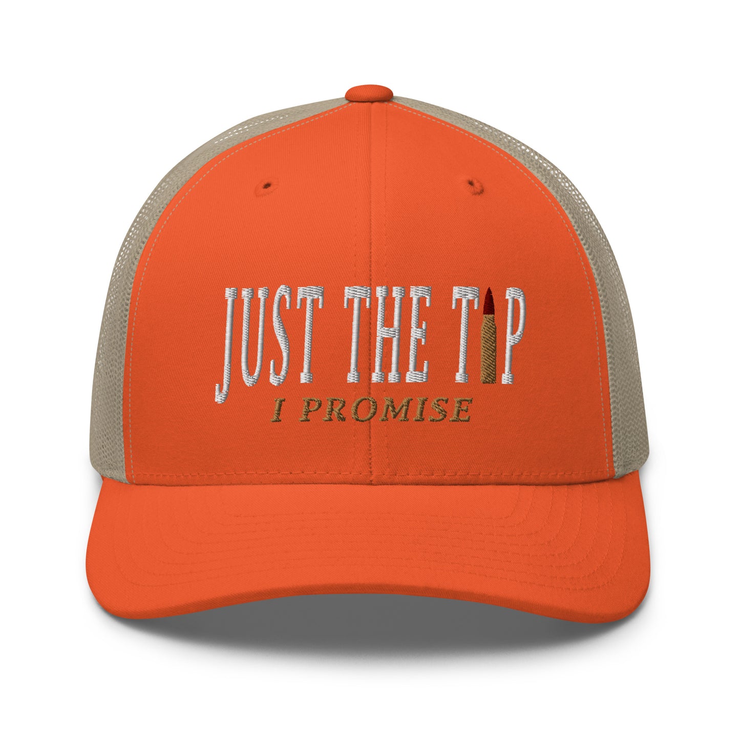 Just The Tip I Promise Snapback Trucker Hat