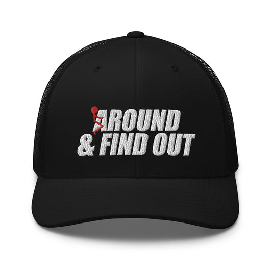 Around And Find Out - Trucker Snapback Hat