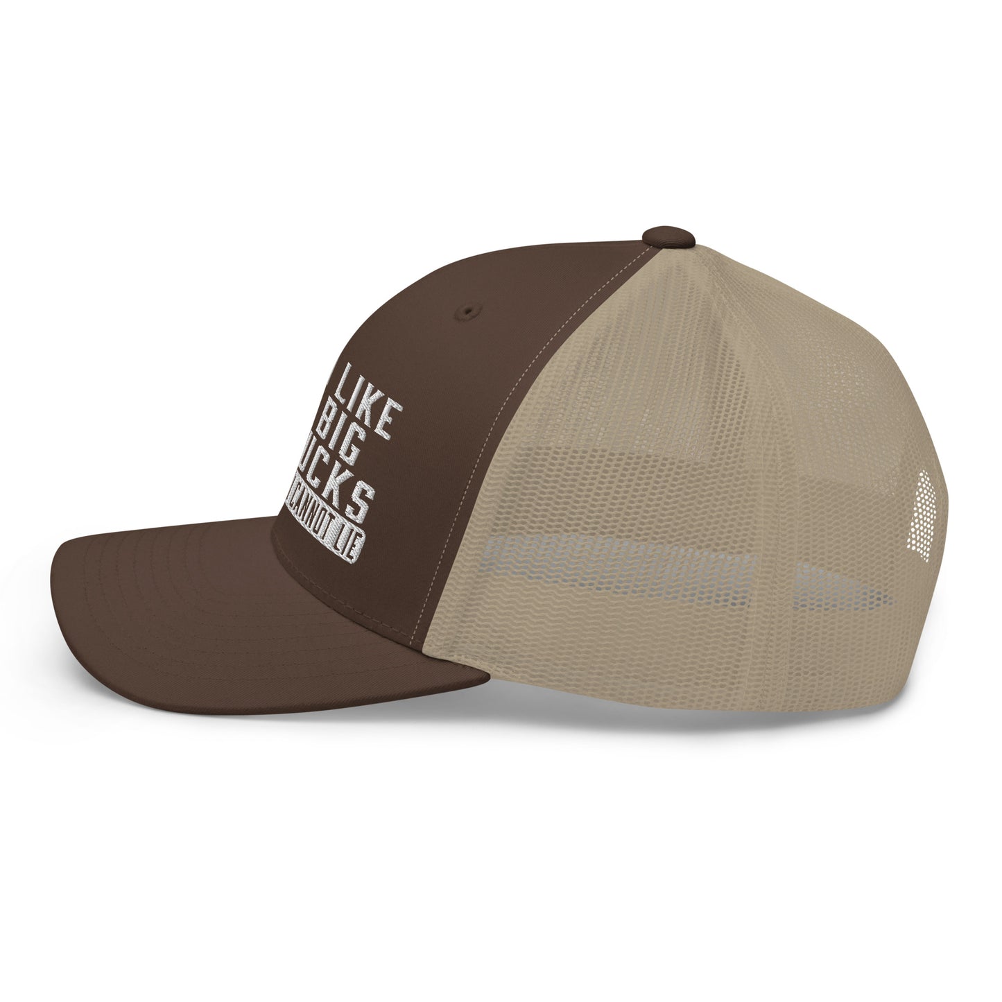 I Like Big Bucks And I Cannot Lie Snapback Trucker Hat