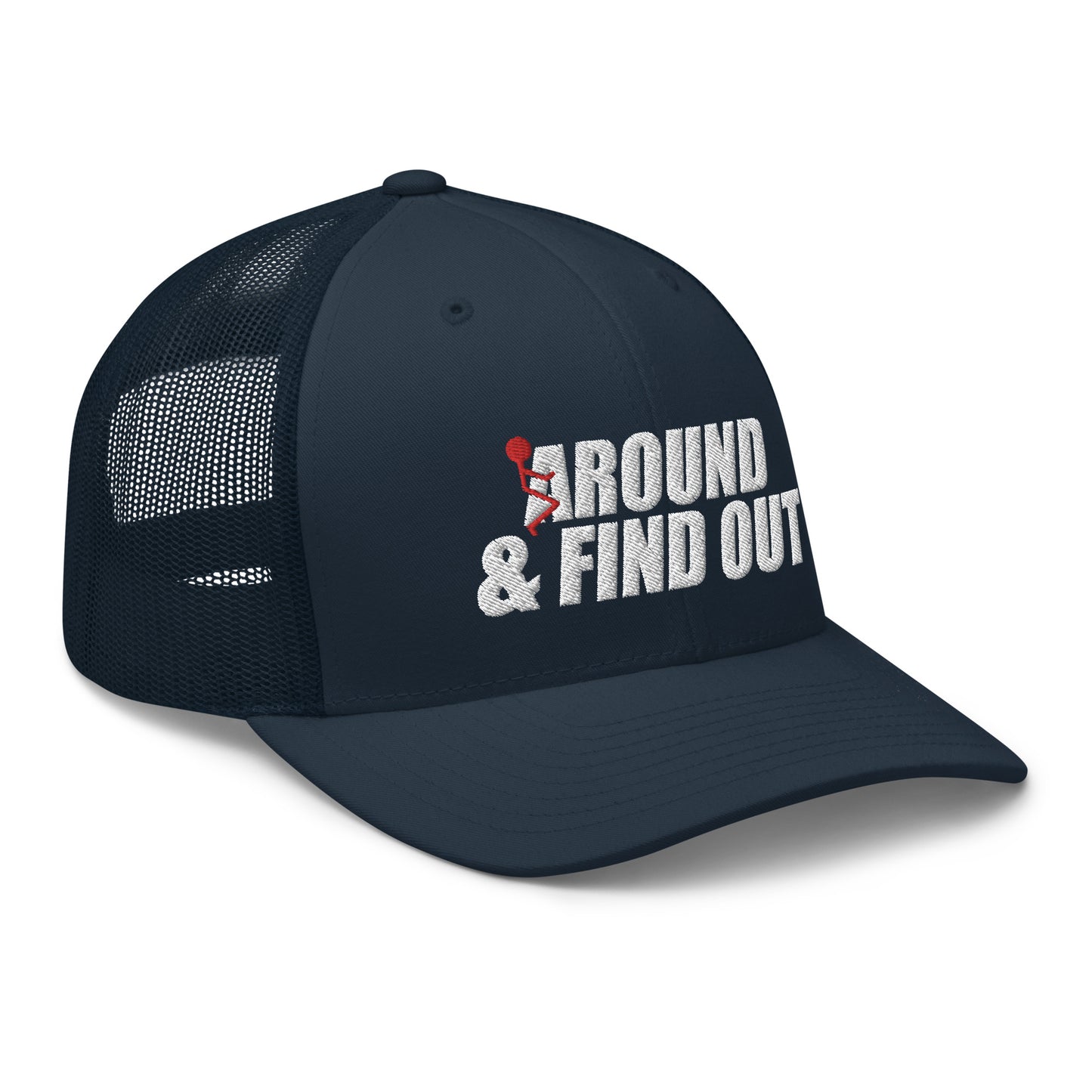 Around And Find Out - Trucker Snapback Hat