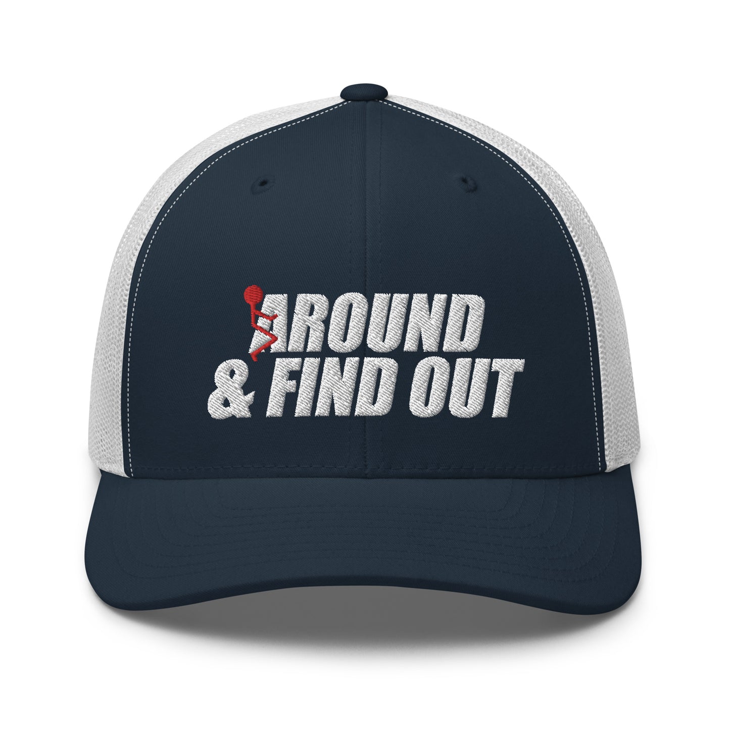 Around And Find Out - Trucker Snapback Hat