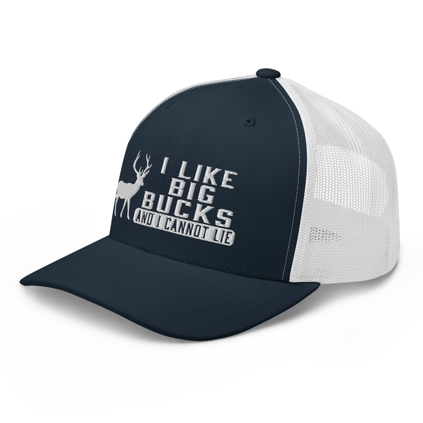 I Like Big Bucks And I Cannot Lie Snapback Trucker Hat