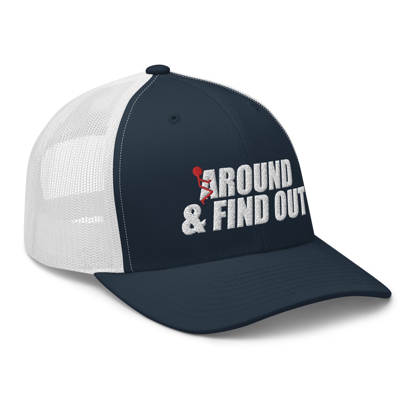 Around And Find Out - Trucker Snapback Hat