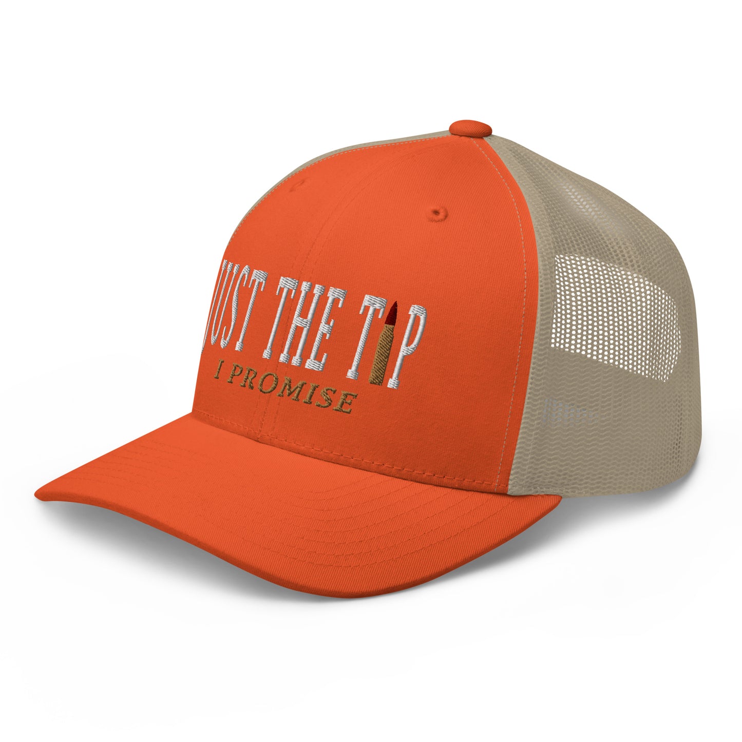 Just The Tip I Promise Snapback Trucker Hat