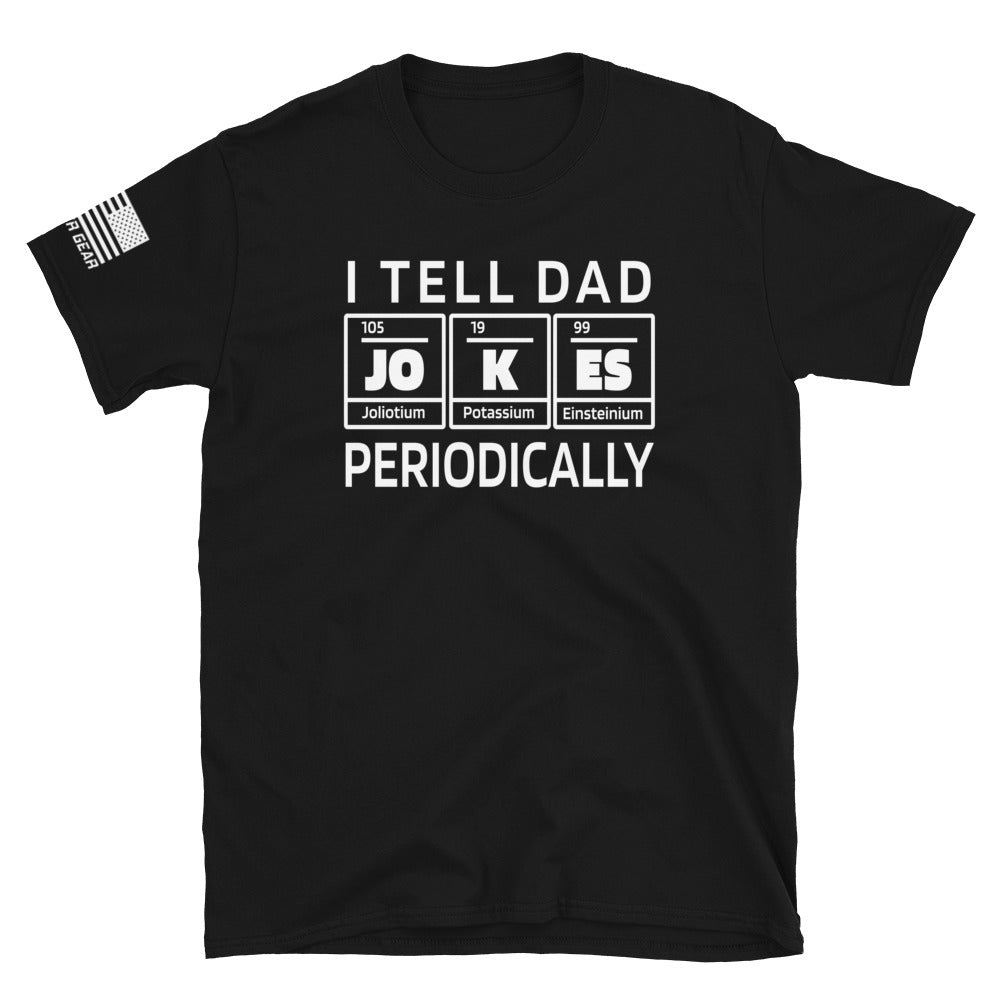 I Tell Dad Jokes Periodically