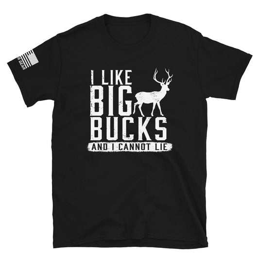 I Like Big Bucks And I Cannot Lie