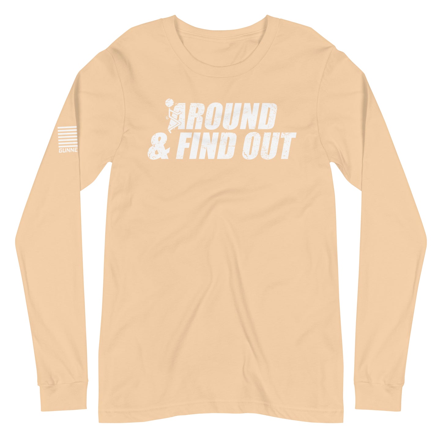 Around And Find Out - Long Sleeve