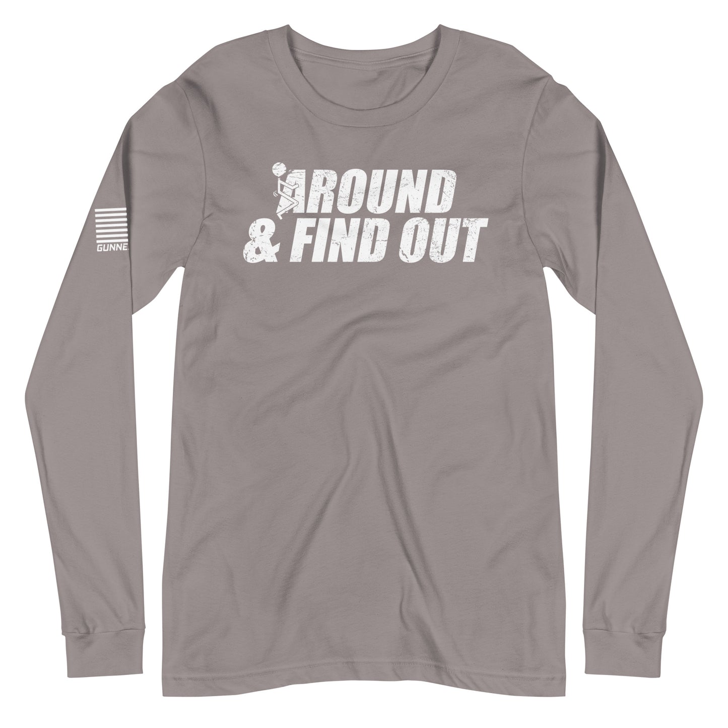 Around And Find Out - Long Sleeve